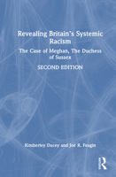 Revealing Britain’s Systemic Racism: The Case of Meghan, The Duchess of Sussex 1032677686 Book Cover