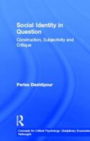 Social Identity in Question: Construction, Subjectivity and Critique 1848720807 Book Cover