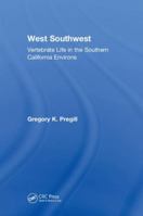 West Southwest: Vertebrate Life in the Southern California Environs 1138585041 Book Cover