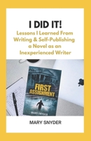 I Did It!: Lessons I Learned From Writing & Self-Publishing a Novel as an Inexperienced Writer B0BLYGMK9L Book Cover