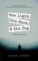 The Light, the Dark, and the Fog 935836288X Book Cover