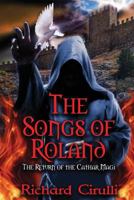 The Songs of Roland: The Return of the Cathar Magi 1771433574 Book Cover