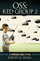 OSS Red Group 2: A Fisherman Goes to War 1456725122 Book Cover