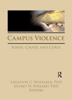 Campus Violence: Kinds, Causes, and Cures 1560245689 Book Cover