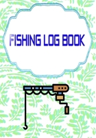 Fishing Log Book Fishing: Tracker Fish Finder Fishing Logbook 110 Page Cover Matte Size 7x10 Inch - Box - Water # Diary Good Print. 1658737016 Book Cover
