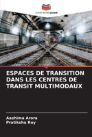 Espaces de Transition Dans Les Centres de Transit Multimodaux (French Edition) 6207942078 Book Cover