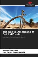 The Native Americans of Old California 6630225740 Book Cover