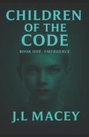 Children of the Code: Book One: Emergence B0FPPP39WG Book Cover