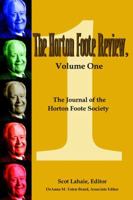 The Horton Foote Review, Volume One: The Journal of the Horton Foote Society 0595367461 Book Cover