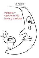 Palabras y canciones de lunas y sombras B088LFRXLK Book Cover