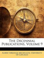 The Decennial Publications, Volume 9 1148432892 Book Cover