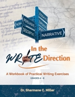 In the Write Direction : A Workbook of Practical Writing Exercises 1734171103 Book Cover