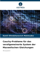 Cauchy-Probleme für das verallgemeinerte System der Maxwellschen Gleichungen (German Edition) 6208281202 Book Cover