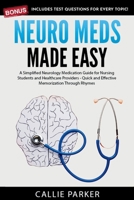 Neuro Meds Made Easy: A Simplified Neurology Medication Guide for Nursing Students and Healthcare Providers B0DQQ2ZV9Z Book Cover