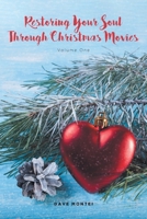 Restoring Your Soul Through Christmas Movies: Volume One 163814074X Book Cover