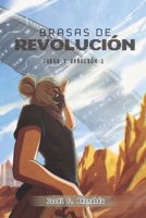 Brasas de Revolución: Fuego y Rebelión 1 (Spanish Edition) 840971406X Book Cover