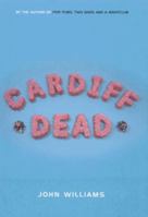 Cardiff Dead 0747549974 Book Cover