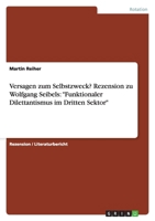 Versagen zum Selbstzweck? Rezension zu Wolfgang Seibels: "Funktionaler Dilettantismus im Dritten Sektor" 3638902889 Book Cover