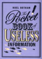 The Pocket Book Of Useless Information 1844548023 Book Cover