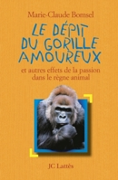 Le Dépit du gorille amoureux 2709618923 Book Cover