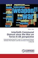 Interfaith Communal Distrust since the War on Terror: A UK perspective 3846556106 Book Cover