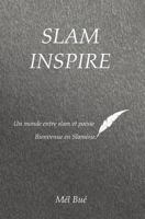 Slam'inspire: Bienvenue en Slamésie 1520579322 Book Cover