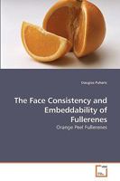The Face Consistency and Embeddability of Fullerenes: Orange Peel Fullerenes 3639206606 Book Cover