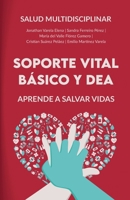 SOPORTE VITAL BÁSICO Y DEA: Aprende a salvar vidas (Spanish Edition) 841291791X Book Cover