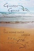 Il tuo nome sulla sabbia B0CFCVDYNJ Book Cover