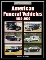 American Funeral Vehicles 1883-2003: An Illustrated History 1583881042 Book Cover