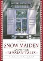 The Snow Maiden and Other Russian Tales 1563089998 Book Cover