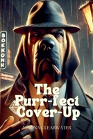 The Purr-fect Cover-Up B0DR7KXD34 Book Cover