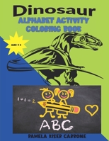 DINOSAUR: Alphabet Activity Coloring Book B09GD2MRHZ Book Cover