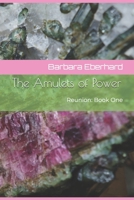 The Amulets of Power : Reunion: Book One 1979869596 Book Cover