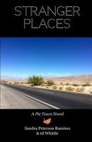 Stranger Places: A Pie Town Novel 0989559335 Book Cover