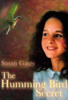 The Hummingbird Secret (Scholastic Press) 0590113976 Book Cover