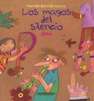 Los Magos del Silencio (Coleccion OA Infantil) 9583007994 Book Cover