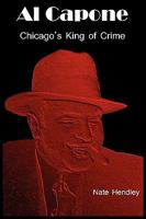 Al Capone: Chicago's King of Crime 155265107X Book Cover