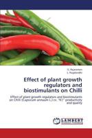 Effect of Plant Growth Regulators and Biostimulants on Chilli 3659262749 Book Cover