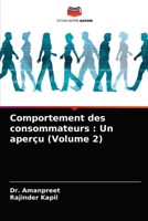 Comportement des consommateurs: Un aperçu (Volume 2) 6203672009 Book Cover