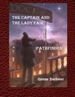 The Captain and the Lady Fair: Pathfinder: Large Print: Pathfinder 0996598227 Book Cover