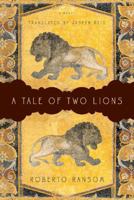 A Tale of Two Lions: A Novel 0393329364 Book Cover