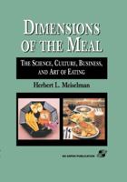 Dimensions Of The Meal: Science, Culture, Business, Art 0834216418 Book Cover