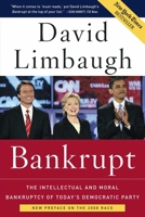 Bankrupt: The Intellectual and Moral Bankruptcy of Today's Democratic Party 1596980176 Book Cover