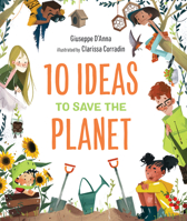 10 Ideas to Save the Planet 1951784049 Book Cover