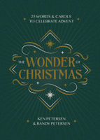 The Wonder of Christmas: 25 Words and Carols to Celebrate Advent 1640702709 Book Cover
