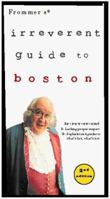 Frommer's Irreverent Guide to Boston (2nd ed) 0028626184 Book Cover