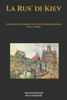 La Rus' di Kiev: Storia del più grande Stato dell'Europa medievale B0B7X2NXCB Book Cover