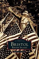Bristol, Rhode Island 1531660223 Book Cover