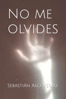 No me olvides B0C47TGWV7 Book Cover